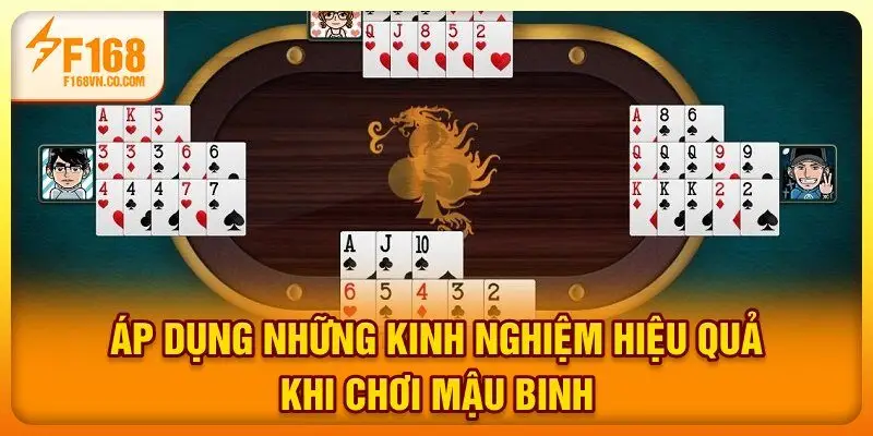 Áp dụng những kinh nghiệm hiệu quả khi chơi Mậu Binh