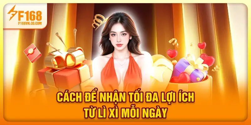 Cách để nhận tối đa lợi ích từ lì xì mỗi ngày