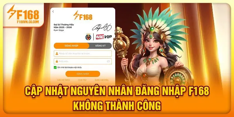 Cập nhật nguyên nhân đăng nhập F168 không thành công