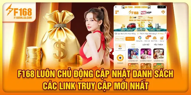 F168 luôn chủ động cập nhật danh sách các link truy cập mới nhất