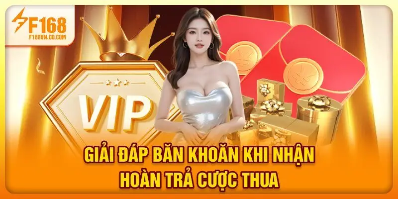 Giải đáp băn khoăn khi nhận hoàn trả cược thua