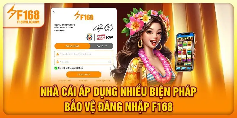 Nhà cái áp dụng nhiều biện pháp bảo vệ đăng nhập F168